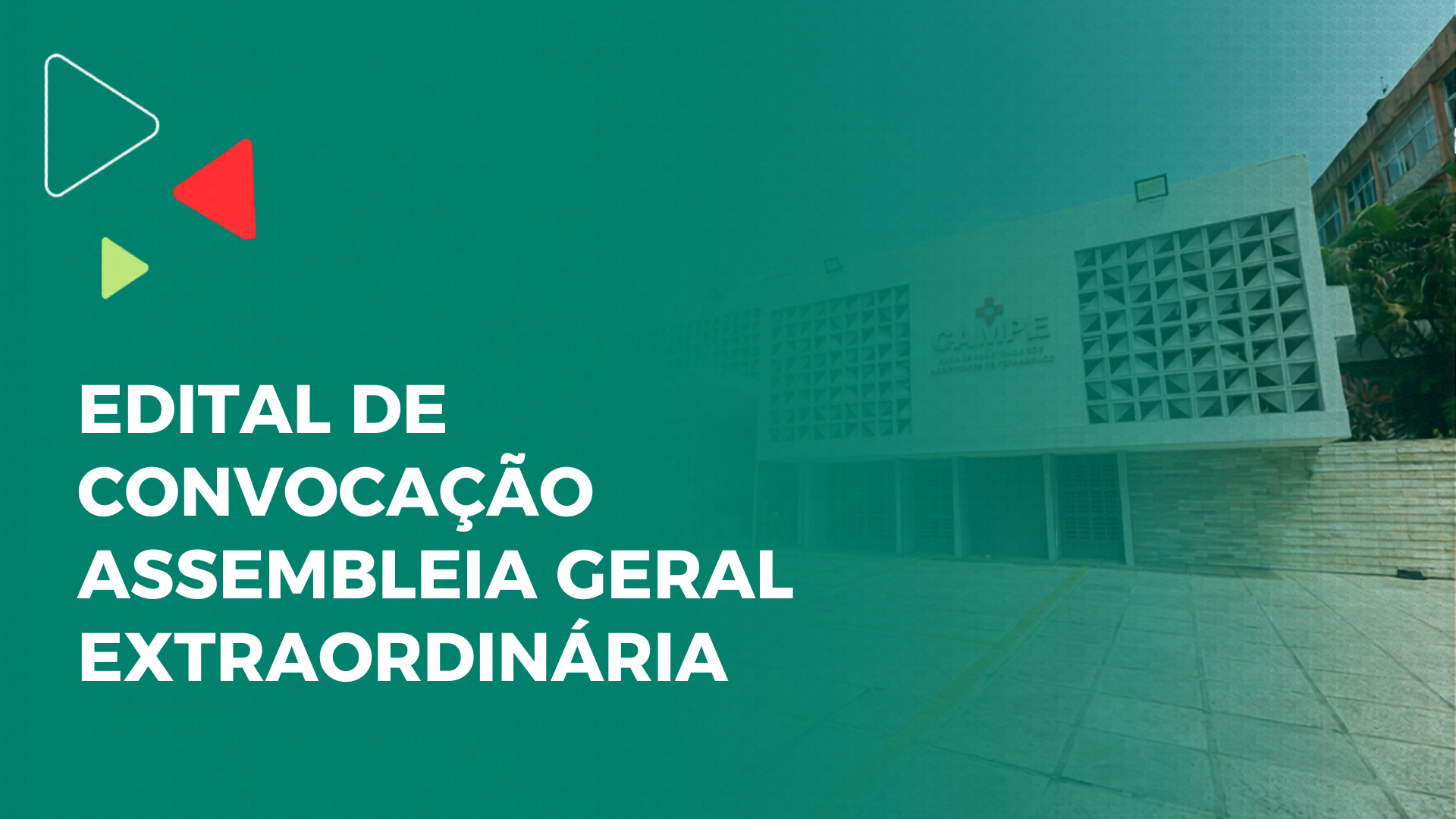 Foto de capa - EDITAL DE CONVOCAÇÃO ASSEMBLEIA GERAL EXTRAORDINÁRIA